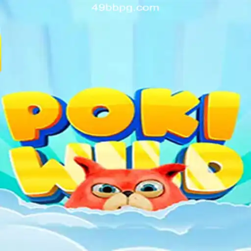 PokiWild: Dive into Excitement and Fun Daily with 49bb