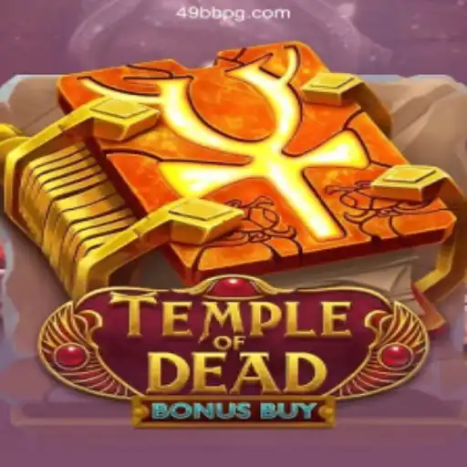 Temple of Dead Bonus Buy: Dive into the Excitement and Fun Daily